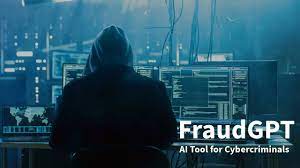 FraudGPT - Công cụ tấn công sử dụng trí tuệ nhân tạo mới